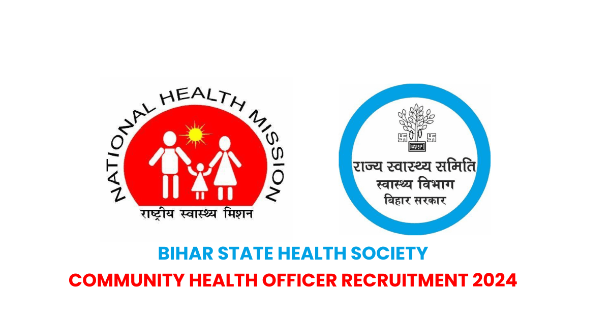 Bihar State Health Society Community Health Officer Recruitment 2024