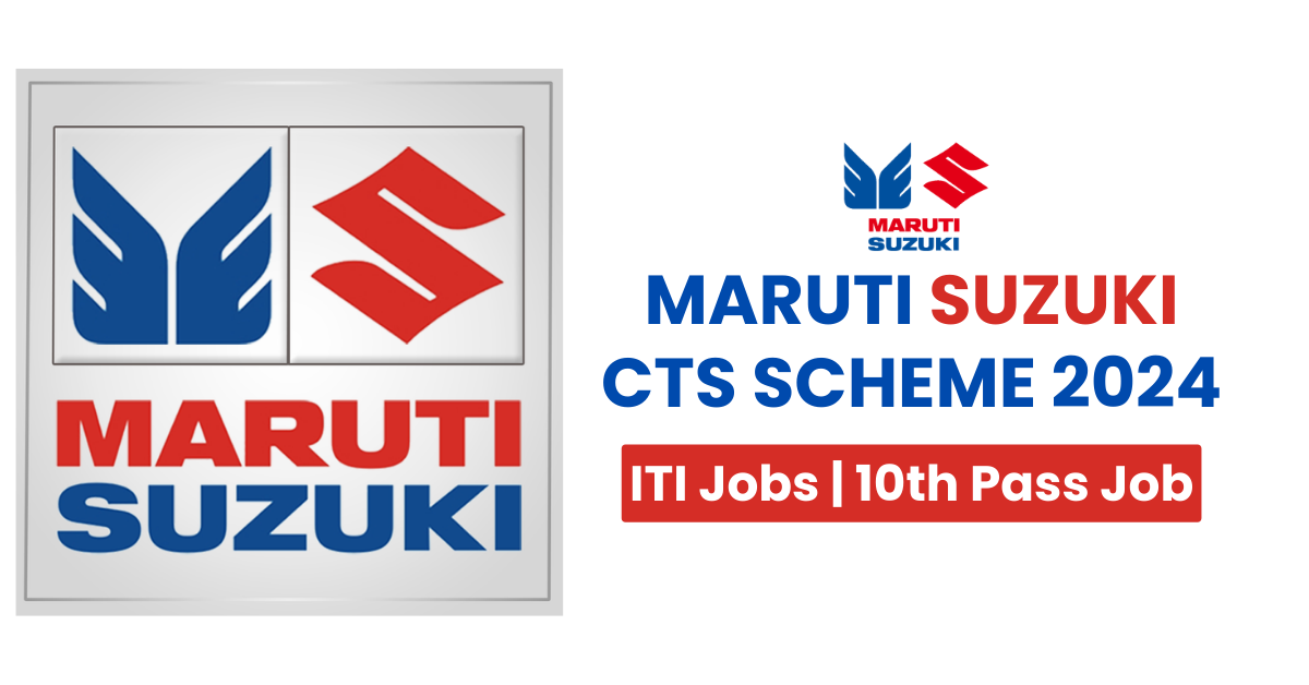 Maruti Suzuki CTS Scheme 2024 ITI Jobs 10th Pass Job Meri Sarkari Job